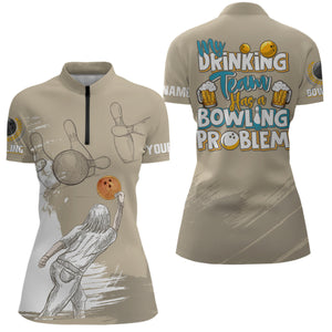 Vintage Women bowling Quarter Zip shirt Custom My drinking team has bowling problem team league jersey NQS7017