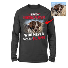 Load image into Gallery viewer, Personalized Hunting Dog Funny Shirt saying &quot;I have a hunting partner who never cancels plans&quot; FSD3879 D06