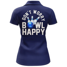 Load image into Gallery viewer, Custom Bowling Shirt for Women, Don't Worry Bowl Happy, Blue Bowling Polo Jersey Ladies Girl Bowler NBP165