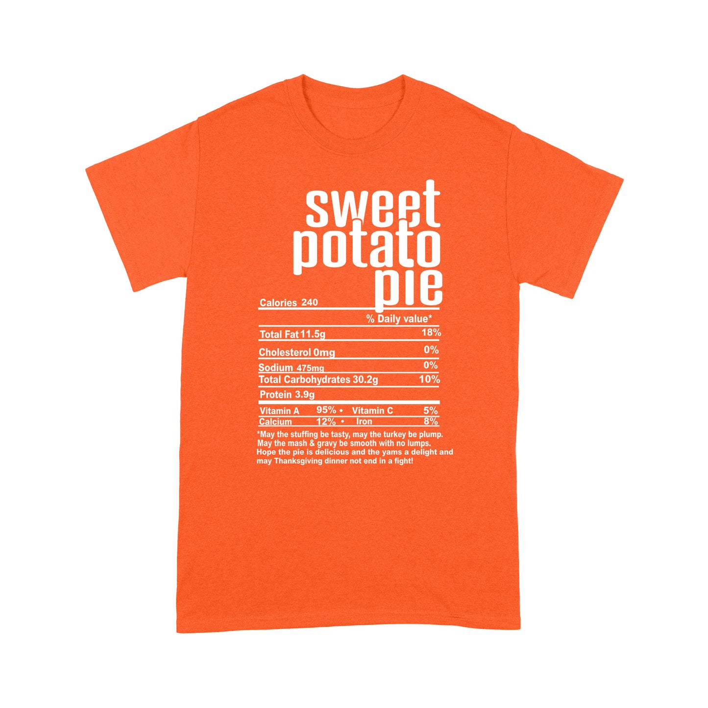 Sweet potato pie nutritional facts happy thanksgiving funny shirts - Standard T-shirt