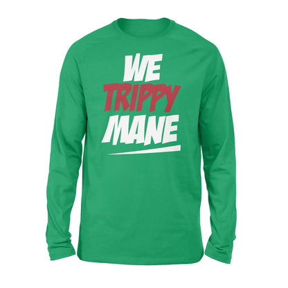 We Trippy Mane Black Juicy - Standard Long Sleeve