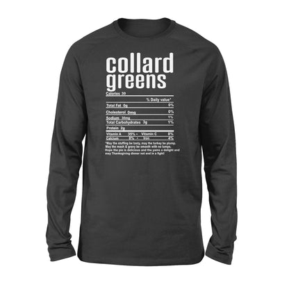 Collard greens nutritional facts happy thanksgiving funny shirts - Standard Long Sleeve