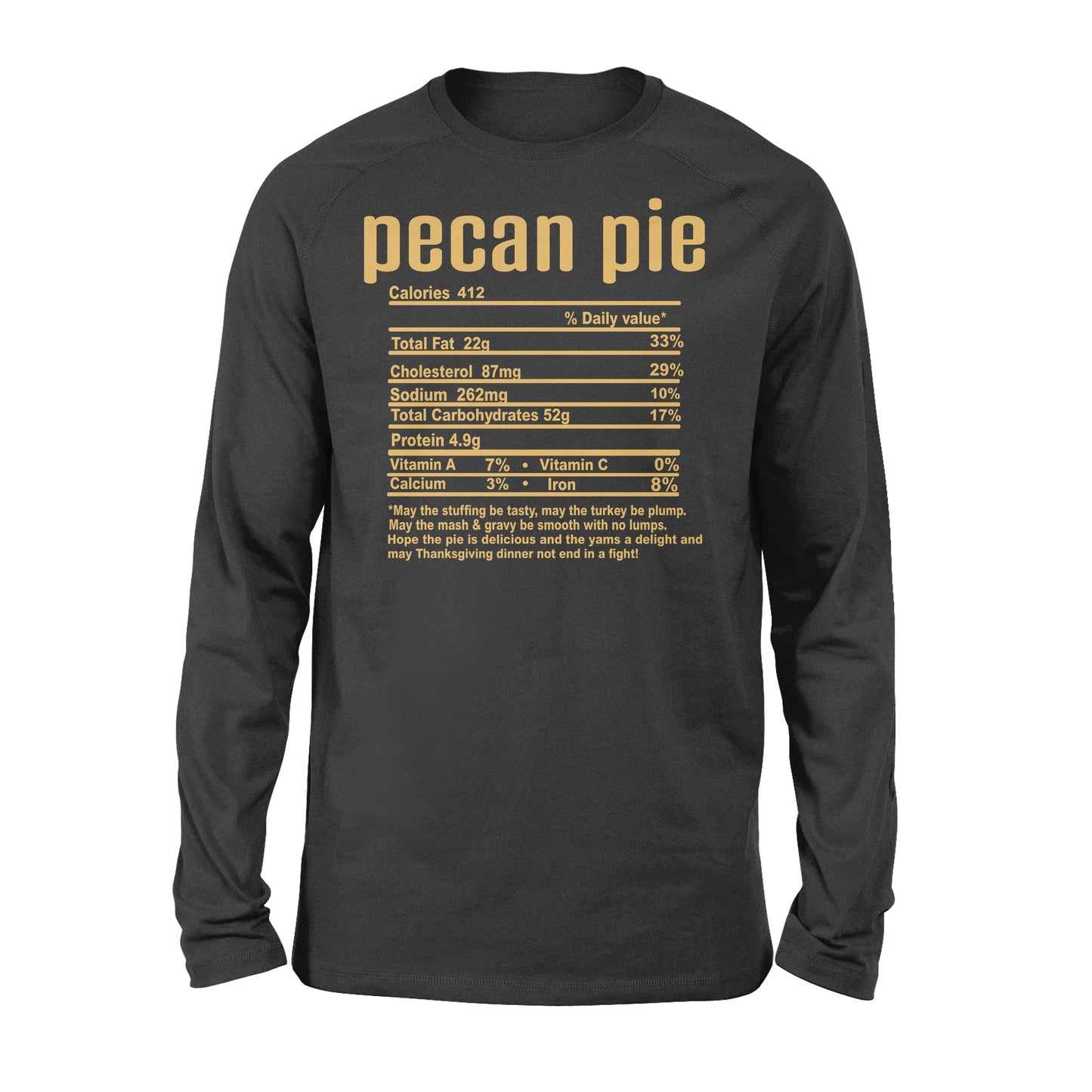 Pecan pie nutritional facts happy thanksgiving funny shirts - Standard Long Sleeve