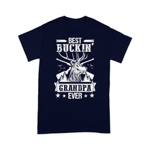 Load image into Gallery viewer, Best buckin' grandpa ever, hunting gifts for grandpa T-shirt TAD02