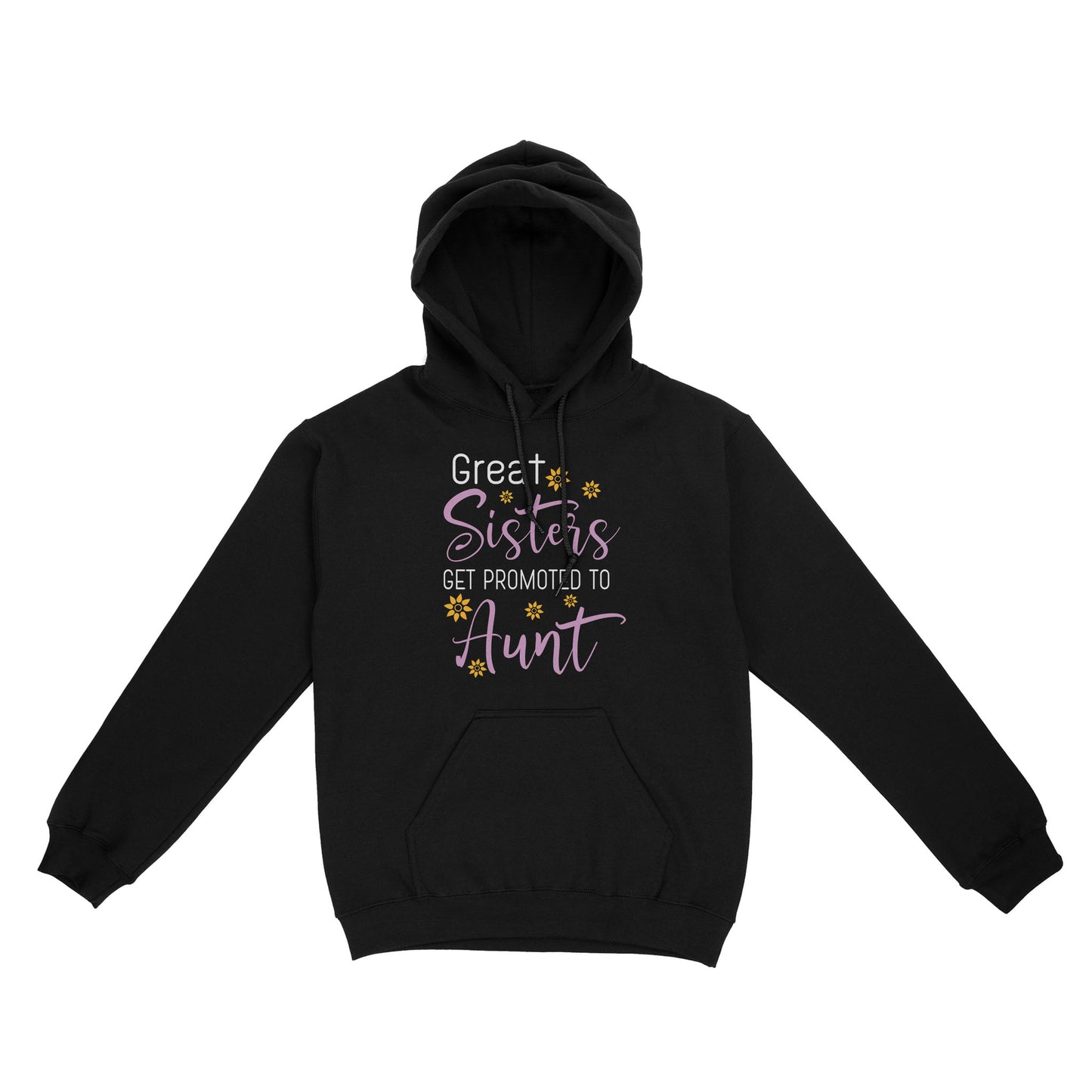 Mother's Day Gifts For Aunts - Great Sisters Get Promotion To Aunts Cotton Shirts For Aunts - Standard Hoodie