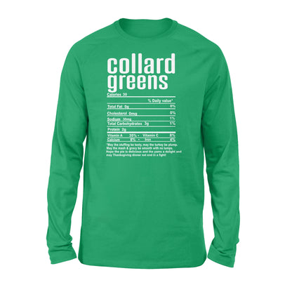 Collard greens nutritional facts happy thanksgiving funny shirts - Standard Long Sleeve