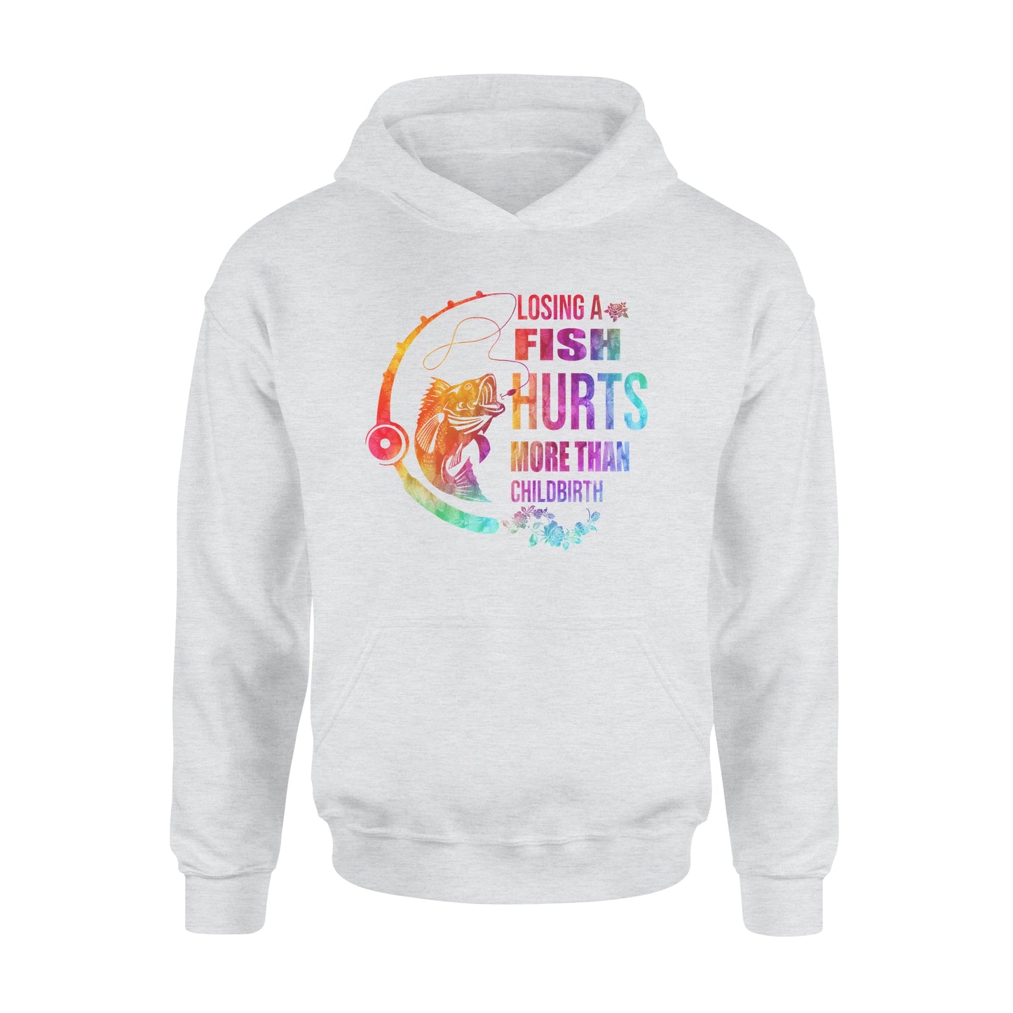 Losing a fish hurts more than childbirth T-shirt Standard Hoodie