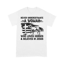 Load image into Gallery viewer, Never underestimate a woman who loves horses and believes in Jesus, horse gifts for girls D03 NQS2680  - Standard T-Shirt