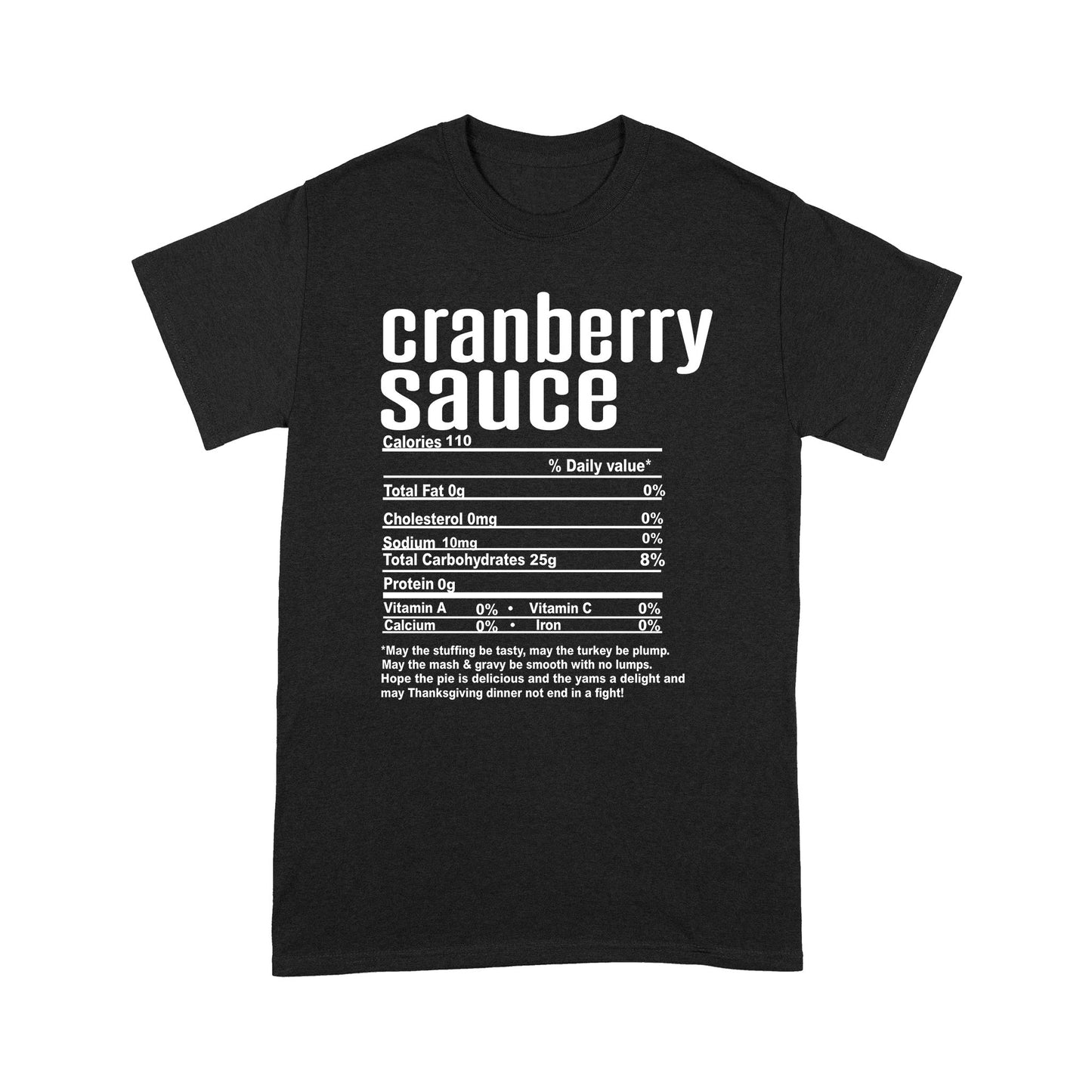 Cranberry sauce nutritional facts happy thanksgiving funny shirts - Standard T-shirt