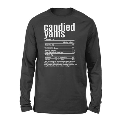 Candied yams nutritional facts happy thanksgiving funny shirts - Standard Long Sleeve