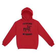 Load image into Gallery viewer, I'd rather be riding, Horse Riding, Gift For Horse Lover, Cowgirl, Horsewoman, Farmer Girl Clothes D02 NQS2802 - Standard Hoodie