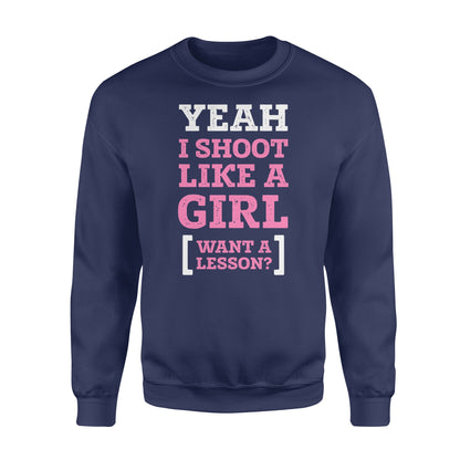 Yeah I shoot like a girl - Standard Crew Neck Sweatshirt
