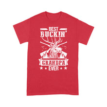 Load image into Gallery viewer, Best buckin' grandpa ever, hunting gifts for grandpa T-shirt TAD02