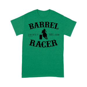 Barrel Racer Turn & Burn Lean Into It, horse riding shirts, funny horse shirt D06 NQS3108 T-Shirt