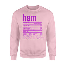 Load image into Gallery viewer, Ham nutritional facts happy thanksgiving funny shirts - Standard Crew Neck Sweatshirt