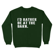 Load image into Gallery viewer, I&#39;d Rather Be At The Barn, Gift For Horse Owner, Horse Trainer, Country Farm Girl Shirt D02 NQS2803 - Standard Crew Neck Sweatshirt