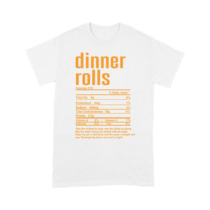 Dinner rolls nutritional facts happy thanksgiving funny shirts - Standard T-shirt