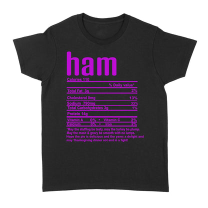 Ham nutritional facts happy thanksgiving funny shirts - Standard Women's T-shirt