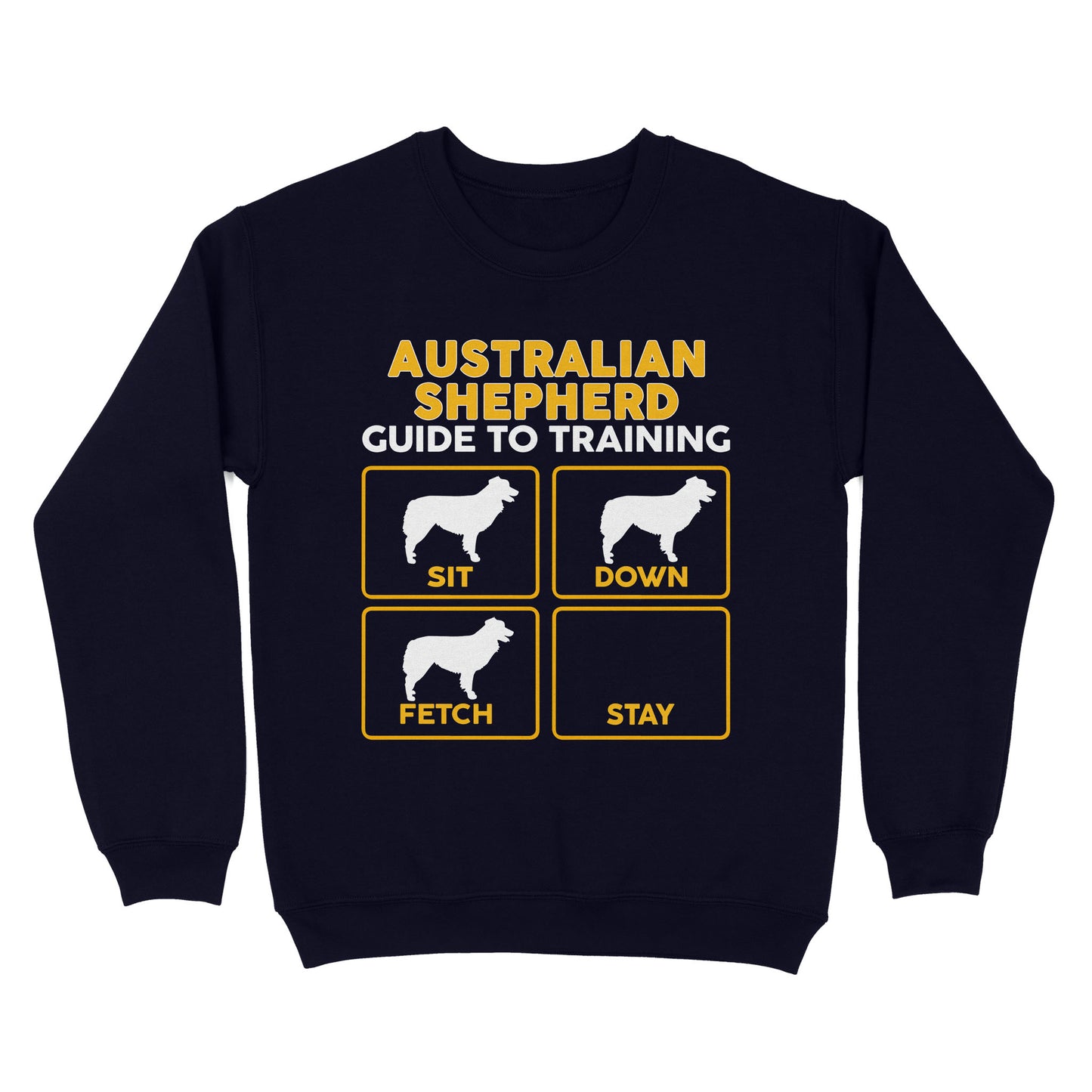 Australian Shepherd Standard Sweatshirt | Funny Guide to Training dog - FSD2410D08