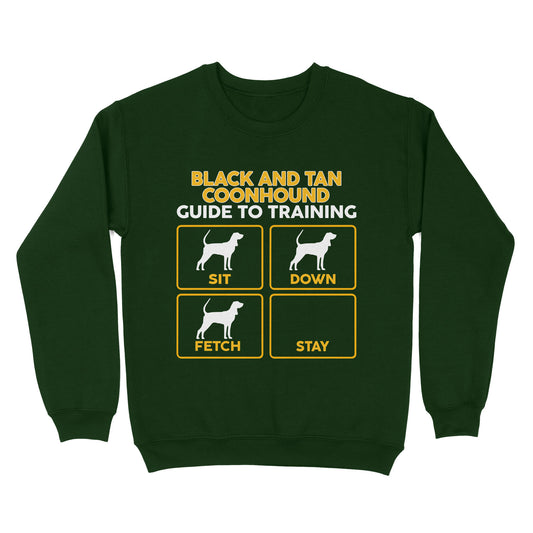 Black and Tan Coonhound Standard Sweatshirt | Funny Guide to Training dog - FSD1090D08