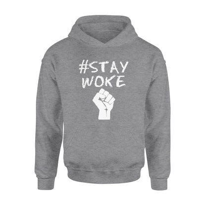 Hashtag stay woke shirt - #Stay woke - Standard Hoodie