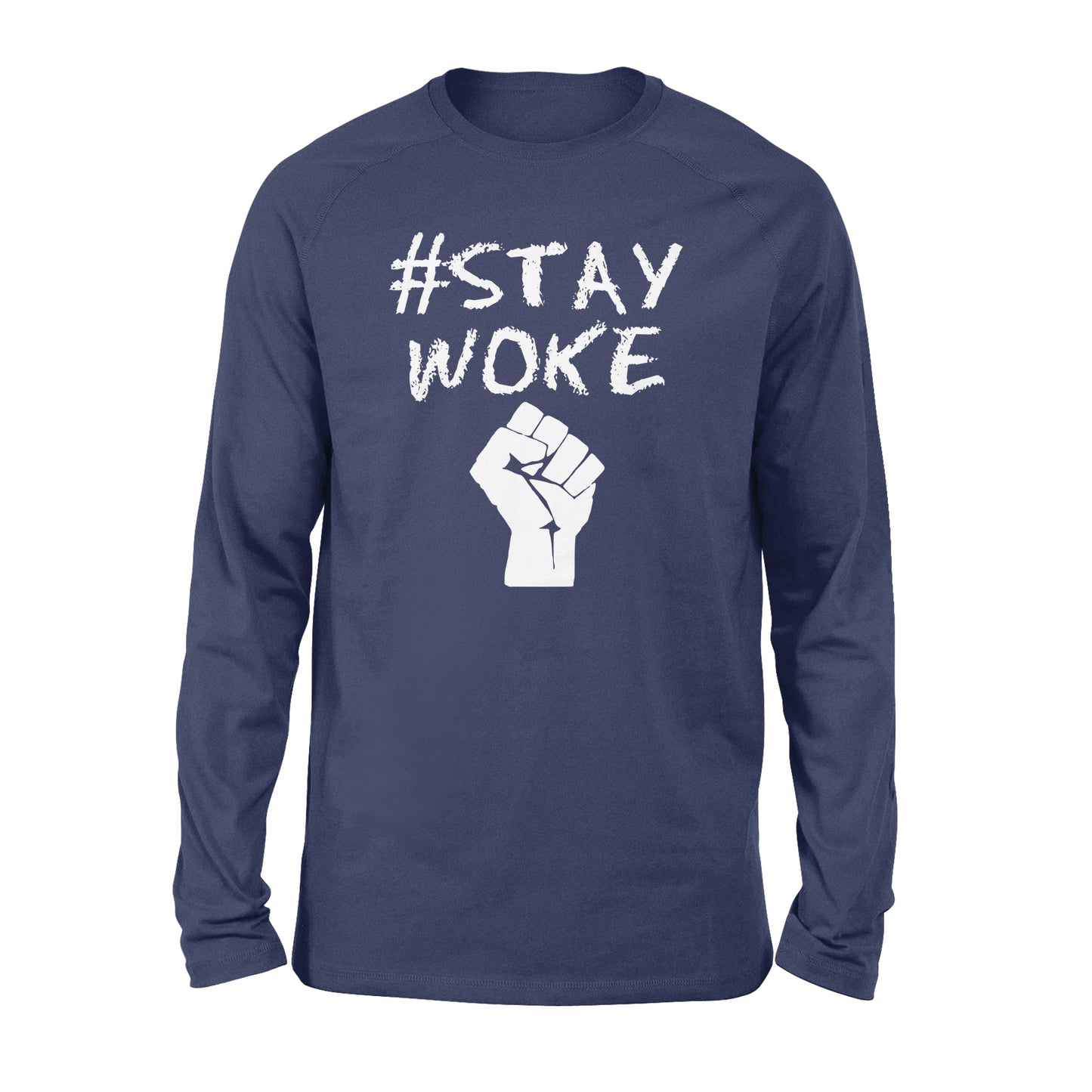 Hashtag stay woke shirt - #Stay woke - Standard Long Sleeve