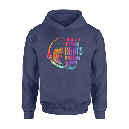 Losing a fish hurts more than childbirth T-shirt Standard Hoodie