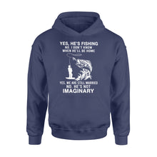 Load image into Gallery viewer, Funny fishing shirt, Yes he's fishing. He's not imaginary D02 NQS1370 - Standard Hoodie