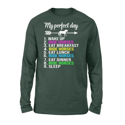 Horse Lover Shirt Horseback Riding Long sleeve My perfect day - Love Horse gift ideas - FSD843