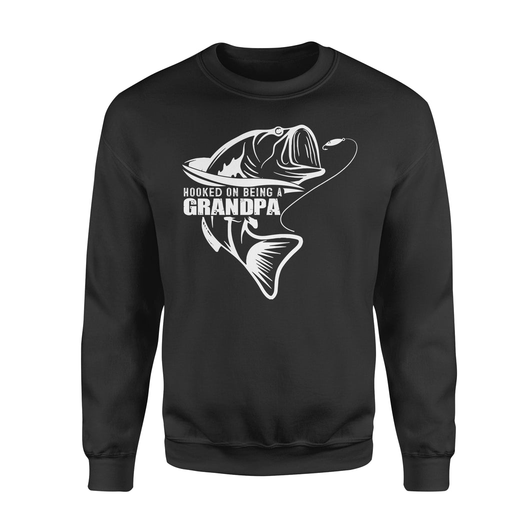 Hooked on being a Grandpa,  Funny Fishing Gift for Grandpa D02 NQS1335 Sweatshirt