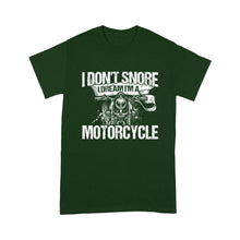 Load image into Gallery viewer, I Don&#39;t Snore I Dream I&#39;m Motorcycle - Biker Men T-shirt, Cool Cruiser Rider Shirt for Dad, Grandpa, Husband| NMS10