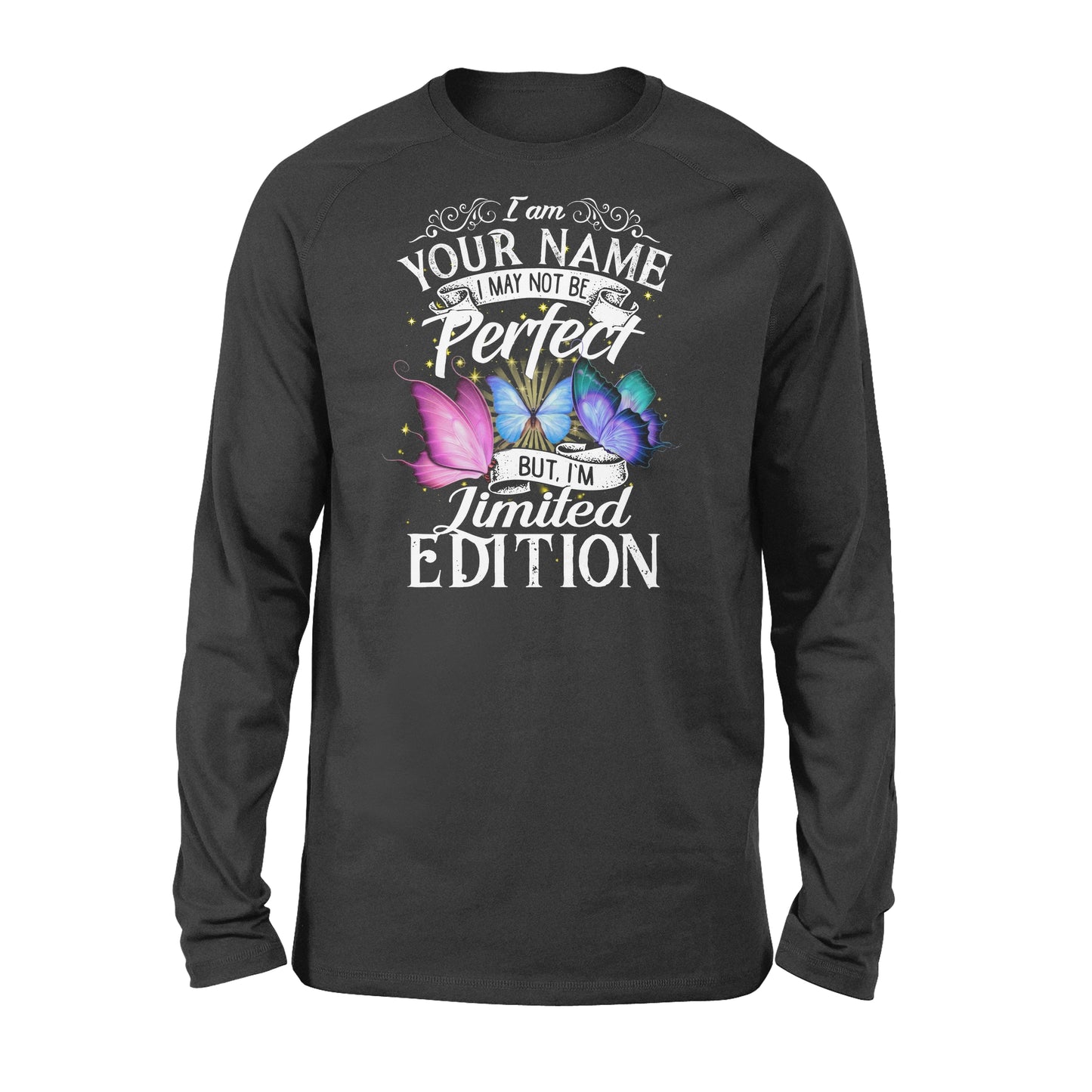 I may not be perfect but I am limited edition custom name oversize shirts