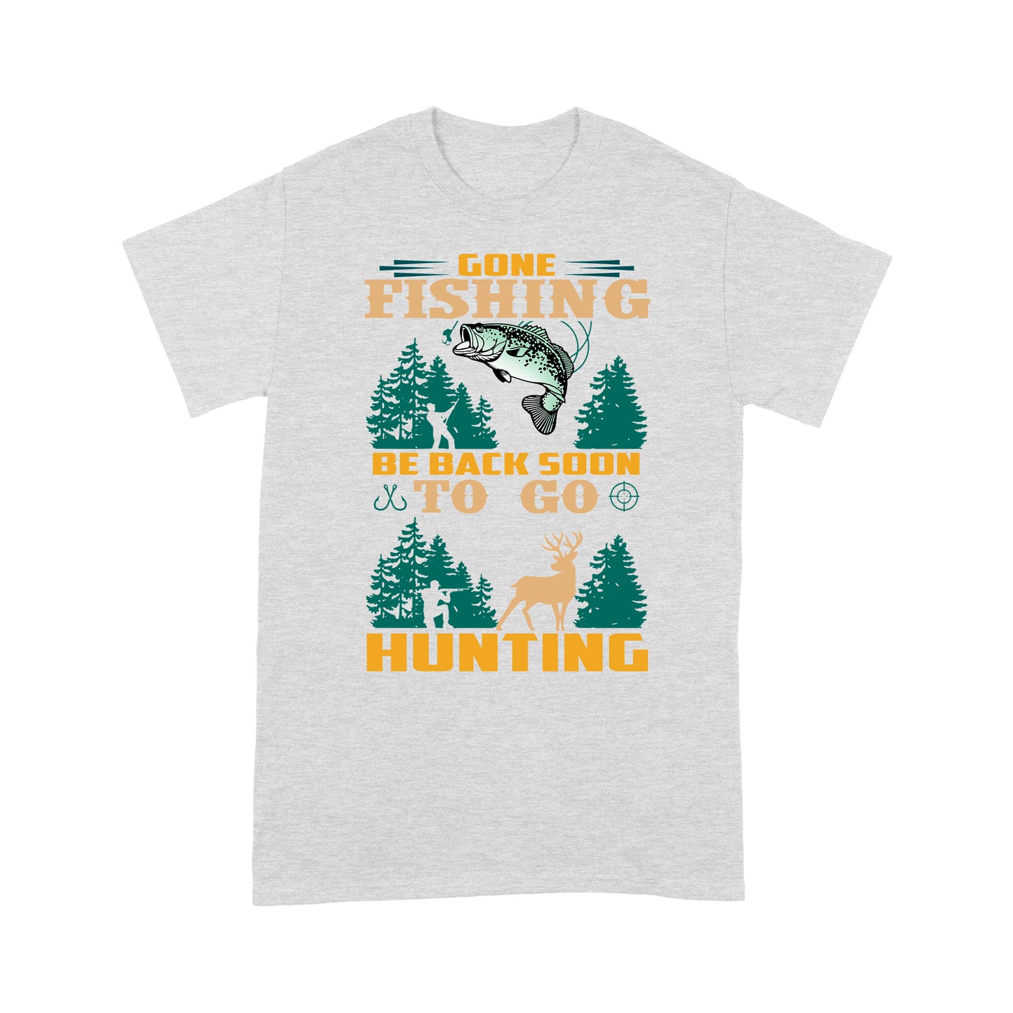 Gone fishing be back soon to go hunting, funny hunting fishing shirts D02 NQS2550 Standard T-Shirt