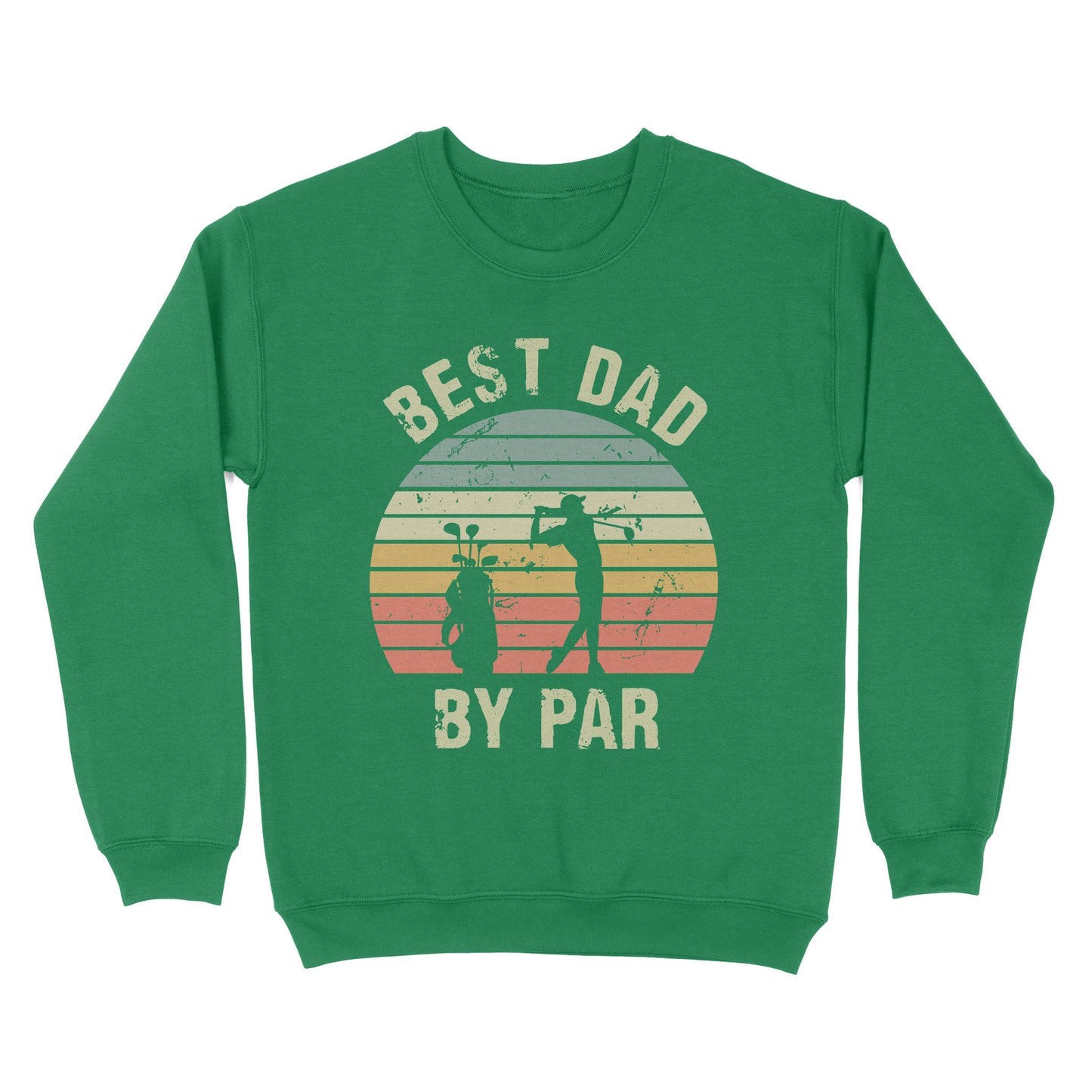 Best Dad By Par Tshirt, Vintage Golf Shirt for Men - Fathers Day Gift for Dad D01 NQS3336 Sweatshirt