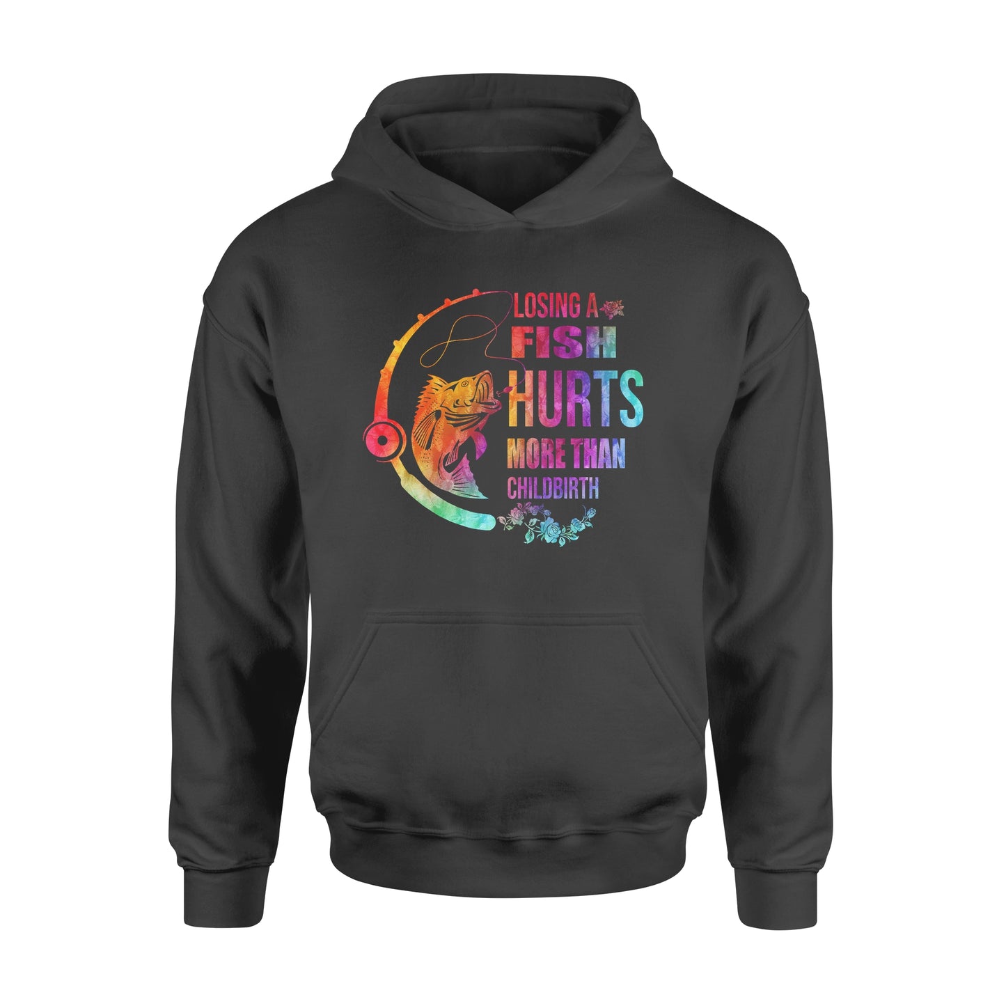 Losing a fish hurts more than childbirth T-shirt Standard Hoodie